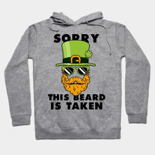 Saint Patrick's day Sorry This Beard Is Taken Funny Shirt Hoodie